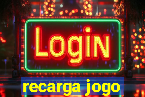 recarga jogo